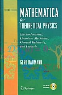 Mathematica for Theoretical Physics: Electrodynamics, Quantum Mechanics, General Relativity, and Fractals (Hardcover, 2)