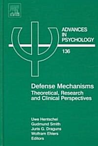 Defense Mechanisms: Theoretical, Research and Clinical Perspectives Volume 136 (Hardcover)