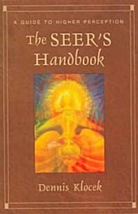 The Seers Handbook: A Guide to Higher Perception (Paperback)