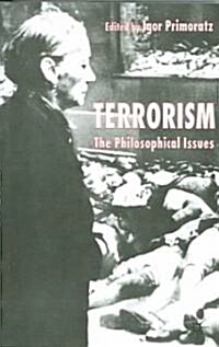 Terrorism: The Philosophical Issues (Paperback)