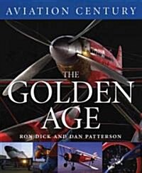 Aviation Century the Golden Age (Hardcover)
