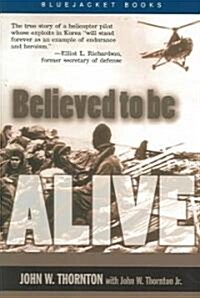 Believed to Be Alive (Paperback)
