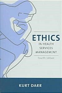 Ethics In Health Services Management (Paperback, 4th)