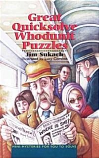 Great Quicksolve Whodunit Puzzles: Mini-Mysteries for You to Solve (Paperback, Revised)