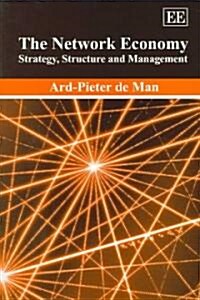 The Network Economy : Strategy, Structure and Management (Hardcover)