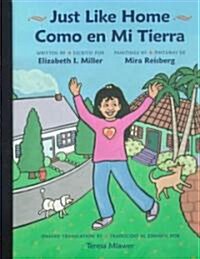 Just Like Home/Como En Mi Tierra (School & Library)