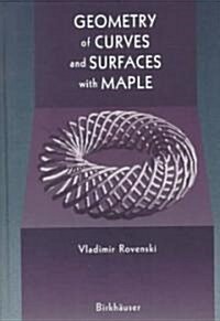 Geometry of Curves and Surfaces with Maple (Hardcover)