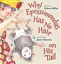 Why Epossumondas Has No Hair on His Tail (Hardcover)