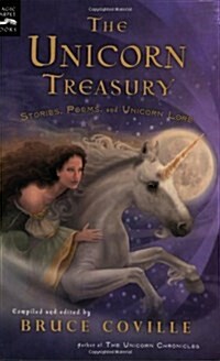 The Unicorn Treasury: Stories, Poems, and Unicorn Lore (Paperback)