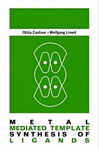 Metal Mediated Template Synthesis of Ligands (Hardcover)