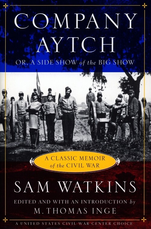 Company Aytch : Or,a Side Show of the Big Show And Other Sketches (Paperback)