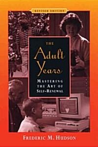 The Adult Years: Mastering the Art of Self-Renewal (Paperback, 2, Rev)