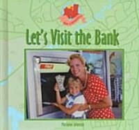 Lets Visit the Bank (Library Binding)