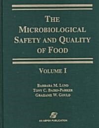 Microbiological Safety and Quality of Food (Hardcover)