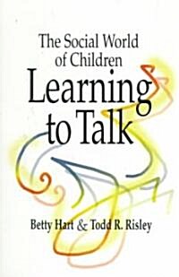 The Social World of Children Learning to Talk (Paperback)