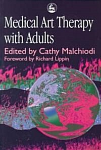 Medical Art Therapy with Adults (Paperback)