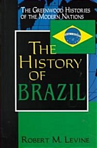 The Hisory of Brazil (Hardcover)