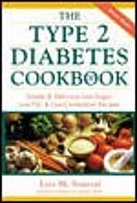 The Type 2 Diabetes Cookbook: Simple and Delicious Low-Sugar, Low Fat, and Low-Cholesterol Recipes (Paperback, 2)
