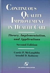 Continuous Quality Improvement in Health Care (Hardcover, 2nd, Subsequent)