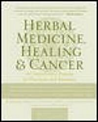 Herbal Medicine, Healing & Cancer (Paperback)