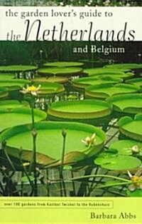 Garden Lovers Guide to the Netherlands and Belgium (Paperback)