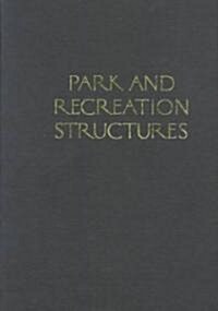 Park and Recreation Structures (Hardcover, Nterior Nationa)