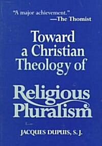 [중고] Toward a Christian Theology of Religious Pluralism (Paperback)