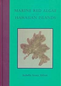 Marine Red Algae of the Hawaiian Islands (Hardcover)