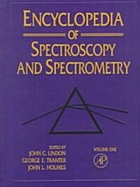 Encyclopedia of Spectroscopy and Spectrometry (Hardcover)