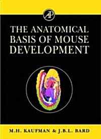 The Anatomical Basis of Mouse Development (Hardcover)