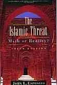 The Islamic Threat: Myth or Reality? (Paperback)