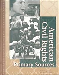 American Civil Rights Reference Library: Primary Sources (Hardcover)