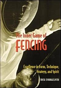 The Inner Game of Fencing (Paperback)