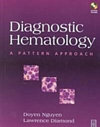 Diagnostic Hematology: A Pattern Approachwith CD-ROM [With] (Hardcover)