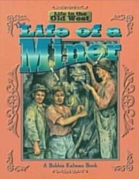 The Life of a Miner (Paperback)