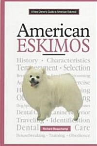 A New Owners Guide to American Eskimo Dogs (Hardcover)