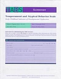 Temperament and Atypical Behavior Scale (Tabs) Screener: Early Childhood Indicators of Developmental Dysfunction (Loose Leaf)