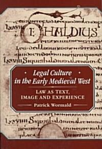 Legal Culture in the Early Medieval West (Hardcover)