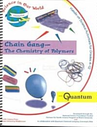 Chain Gang - The Chemistry of Polymers (Paperback)