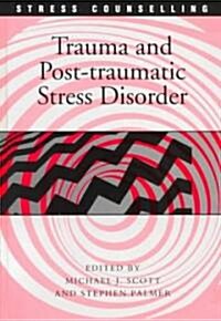 Trauma and Post Traumatic Stress Disorder (Hardcover)