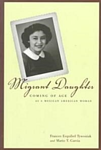 Migrant Daughter: Coming of Age as a Mexican American Woman (Paperback)