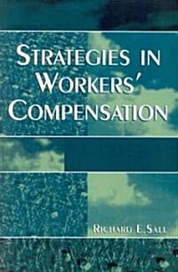 Strategies in Workers Compensation (Paperback)