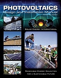 Photovoltaics: Design and Installation Manual (Paperback)