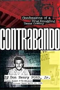 Contrabando: Confessions of a Drug-Smuggling Texas Cowboy (Hardcover)