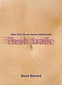 Flesh Trade : Tales from the UK Sexual Underground (Paperback)