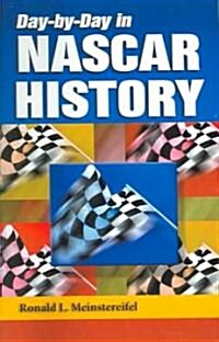 Day-By-Day in NASCAR History (Paperback)