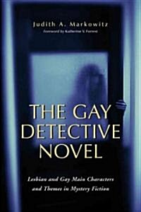 The Gay Detective Novel: Lesbian and Gay Main Characters and Themes in Mystery Fiction (Paperback)