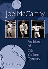 [중고] Joe McCarthy: Architect of the Yankee Dynasty (Paperback)