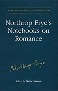 Northrop Fryes Notebooks on Romance (Hardcover, 2)