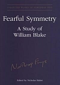 Fearful Symmetry: A Study of William Blake (Hardcover, 2, Revised)